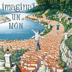 IMAGINA'T UN MÓN | 9788426145161 | GONSALVES,ROB | Llibreria Geli - Llibreria Online de Girona - Comprar llibres en català i castellà