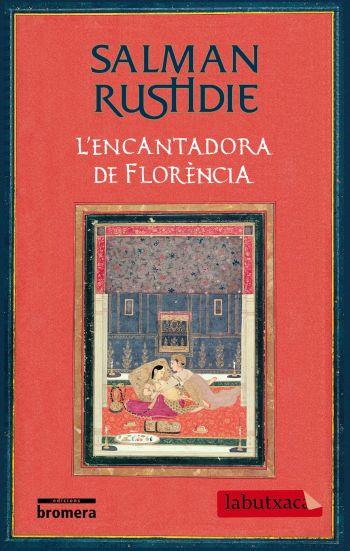 L'ENCANTADORA DE FLORENCIA | 9788499300405 | RUSHDIE,SALMAN | Libreria Geli - Librería Online de Girona - Comprar libros en catalán y castellano