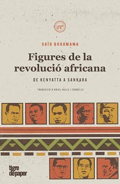 FIGURES DE LA REVOLUCIÓ AFRICANA | 9788418705212 | BOUAMAMA,SAID | Llibreria Geli - Llibreria Online de Girona - Comprar llibres en català i castellà