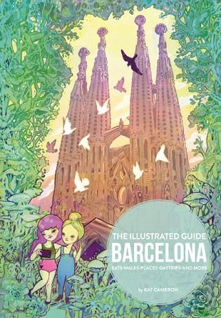 THE ILLUSTRATED GUIDE BARCELONA | 9788416500789 | CAMERON,KAT | Llibreria Geli - Llibreria Online de Girona - Comprar llibres en català i castellà