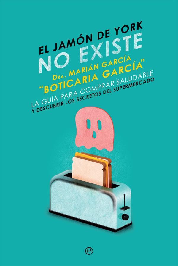 EL JAMÓN DE YORK NO EXISTE | 9788491645931 | GARCÍA, MARIÁN | Llibreria Geli - Llibreria Online de Girona - Comprar llibres en català i castellà