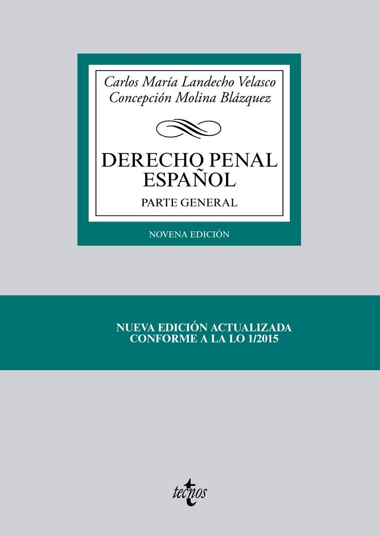 DERECHO PENAL ESPAÑOL.PARTE GENERAL (9ªED/2015) | 9788430966356 | LANDECHO VELASCO,CARLOS MARÍA/MOLINA BLÁZQUEZ,CONCEPCIÓN  | Llibreria Geli - Llibreria Online de Girona - Comprar llibres en català i castellà
