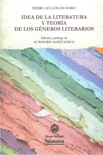 IDEA DE LA LITERATURA Y TEORIA DE LOS GENEROS LITERARIOS | 9788490125656 | AULLON DEL HARO,PEDRO | Llibreria Geli - Llibreria Online de Girona - Comprar llibres en català i castellà