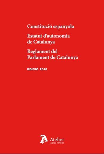 CONSTITUCIÓ ESPANYOLA/ESTATUT D'AUTONOMIA DE CATALUNYA/REGLAMENT DEL PARLAMENT DE CATALUNYA | 9788417466725 | Llibreria Geli - Llibreria Online de Girona - Comprar llibres en català i castellà