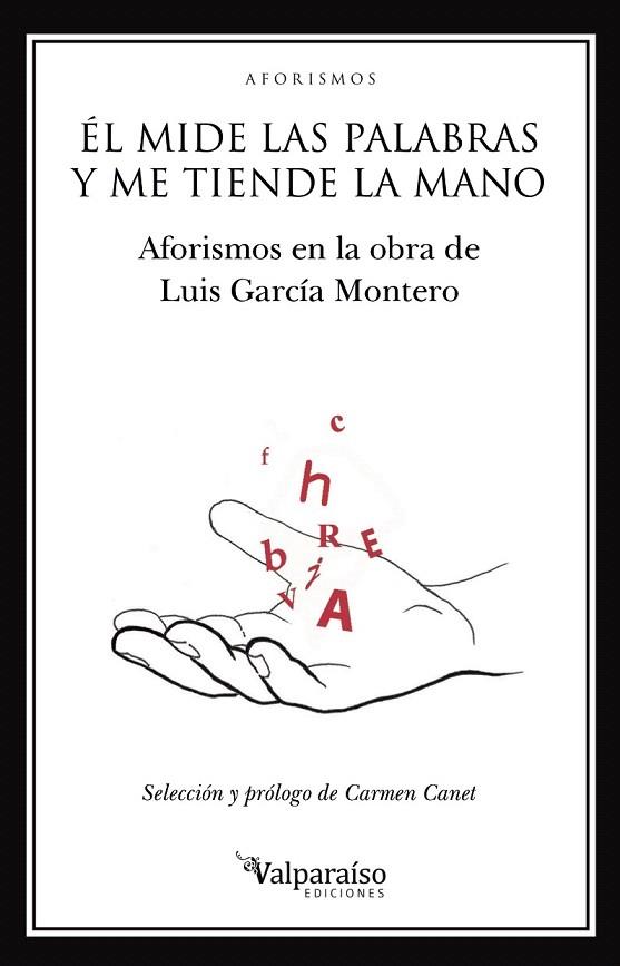 ÉL MIDE LAS PALABRAS Y ME TIENDE LA MANO | 9788417096175 | GARCÍA MONTERO,LUIS | Llibreria Geli - Llibreria Online de Girona - Comprar llibres en català i castellà