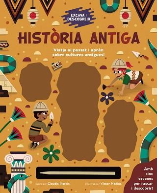EXCAVA I DESCOBREIX:HISTÒRIA ANTIGA | 9788413491264 | Llibreria Geli - Llibreria Online de Girona - Comprar llibres en català i castellà