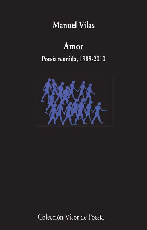 AMOR.POESIA REUNIDA(1988-2010) | 9788498957426 | VILAS,MANUEL | Llibreria Geli - Llibreria Online de Girona - Comprar llibres en català i castellà