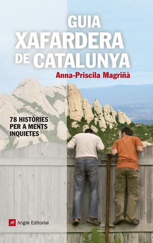 GUIA XAFARDERA DE CATALUNYA.78 HISTÒRIES PER A MENTS INQUIETES | 9788415695042 | MAGRIÑÀ,ANNA-PRISCILA (1983,REUS) | Llibreria Geli - Llibreria Online de Girona - Comprar llibres en català i castellà