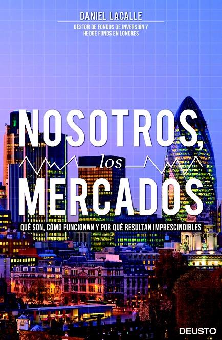 NOSOTROS,LOS MERCADOS | 9788423416141 | LACALLE,DANIEL | Llibreria Geli - Llibreria Online de Girona - Comprar llibres en català i castellà