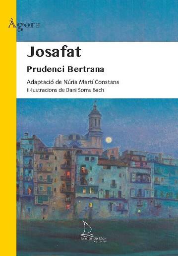 JOSAFAT | 9788418378843 | BERTANA,PRUDENCI | Llibreria Geli - Llibreria Online de Girona - Comprar llibres en català i castellà