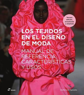 LOS TEJIDOS Y EL DISEÑO DE MODA(3ª EDICION) | 9788419220141 | SPOSITO, STEFANELLA  | Llibreria Geli - Llibreria Online de Girona - Comprar llibres en català i castellà