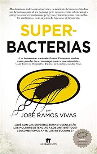 SUPERBACTERIAS | 9788417547066 | RAMOS VIVAS,JOSÉ | Llibreria Geli - Llibreria Online de Girona - Comprar llibres en català i castellà