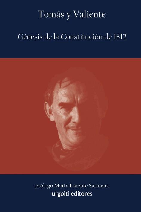 GENESIS DE LA CONSTITUCION DE 1812 | 9788493746261 | TOMAS Y VALIENTE | Llibreria Geli - Llibreria Online de Girona - Comprar llibres en català i castellà