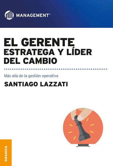 EL GERENTE ESTRATEGA Y LIDER DEL CAMBIO | 9789506418755 | LAZZATI,SANTIAGO | Llibreria Geli - Llibreria Online de Girona - Comprar llibres en català i castellà