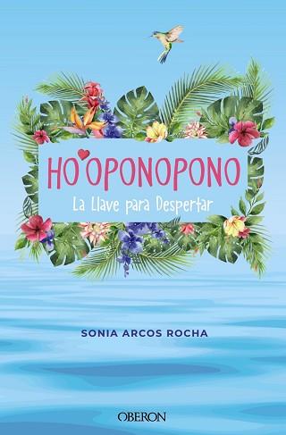 HO'OPONOPONO.LA LLAVE PARA DESPERTAR | 9788441547018 | ARCOS ROCHA,SONIA | Llibreria Geli - Llibreria Online de Girona - Comprar llibres en català i castellà
