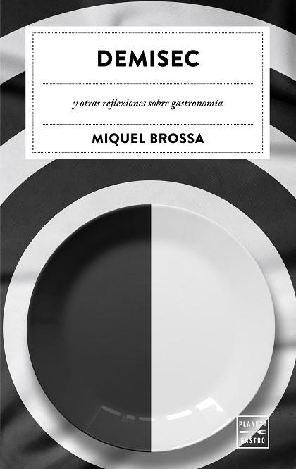 DEMISEC Y OTRAS REFLEXIONES SOBRE GASTRONOMÍA | 9788408203629 | BROSSA,MIQUEL | Llibreria Geli - Llibreria Online de Girona - Comprar llibres en català i castellà