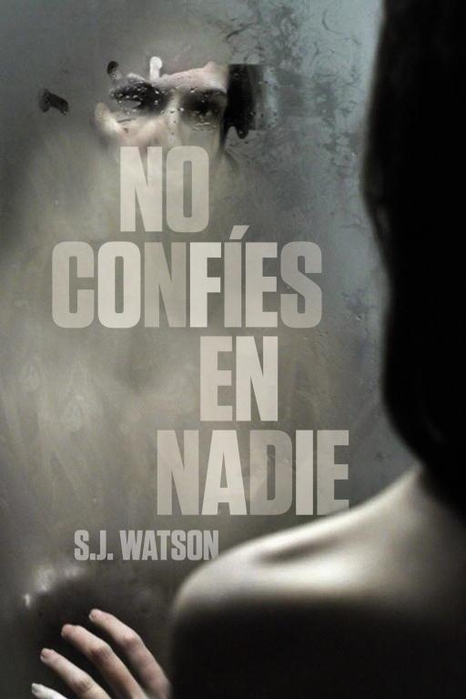 NO CONFIES EN NADIE | 9788425346545 | WATSON,S.J. | Libreria Geli - Librería Online de Girona - Comprar libros en catalán y castellano