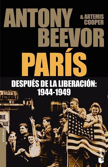 PARIS DESPUES DE LA LIBERACION 1944-1949 | 9788484327752 | BEEVOR,ANTONY | Libreria Geli - Librería Online de Girona - Comprar libros en catalán y castellano