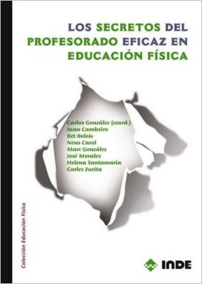 LOS SECRETOS DEL PROFESORADO EFICAZ EN EDUCACION FISICA | 9788497292429 | GONZALEZ,CARLOS/CAMBEIRO,JUAN/BOLOIX,BET/... | Llibreria Geli - Llibreria Online de Girona - Comprar llibres en català i castellà