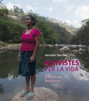 ACTIVISTES PER LA VIDA | 9788418075308 | SÁNCHEZ,GERVASIO | Llibreria Geli - Llibreria Online de Girona - Comprar llibres en català i castellà