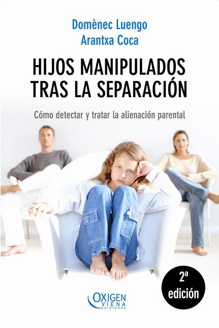 HIJOS MANIPULADOS TRAS LA SEPARACION | 9788483304334 | LUENGO,DOMÈNEC/COCA,ARANTXA | Libreria Geli - Librería Online de Girona - Comprar libros en catalán y castellano