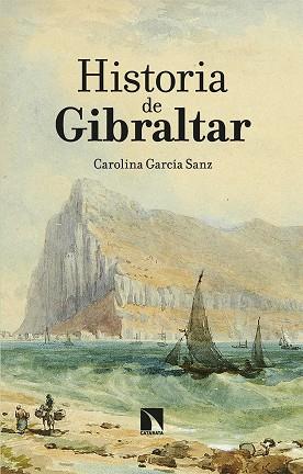 HISTORIA DE GIBRALTAR | 9788413523682 | GARCIA SANZ,CAROLINA | Llibreria Geli - Llibreria Online de Girona - Comprar llibres en català i castellà