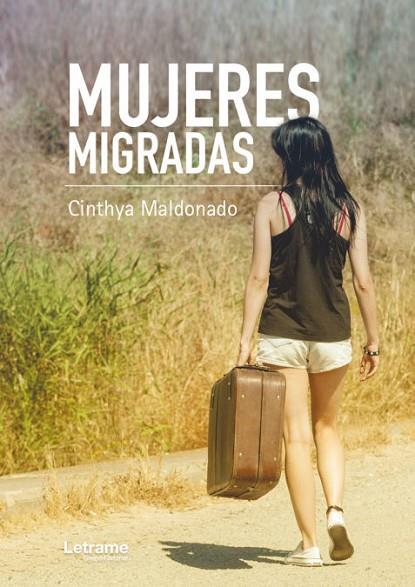 MUJERES MIGRADAS | 9788417499587 | MALDONADO,CINTHYA | Llibreria Geli - Llibreria Online de Girona - Comprar llibres en català i castellà