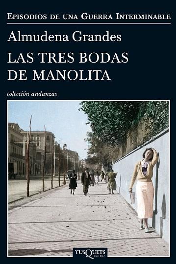 LAS TRES BODAS DE MANOLITA(EPISODIOS DE UNA GUERRA INTERMINABLE-3) | 9788483838457 | GRANDES,ALMUDENA | Llibreria Geli - Llibreria Online de Girona - Comprar llibres en català i castellà