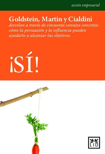 SI! | 9788483560815 | GOLDSTEIN,MARTIN Y CIALDINI | Llibreria Geli - Llibreria Online de Girona - Comprar llibres en català i castellà
