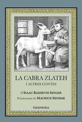 LA CABRA ZLATEH I ALTRES CONTES | 9788484644477 | SINGER,ISAAC BASHEVIS | Llibreria Geli - Llibreria Online de Girona - Comprar llibres en català i castellà