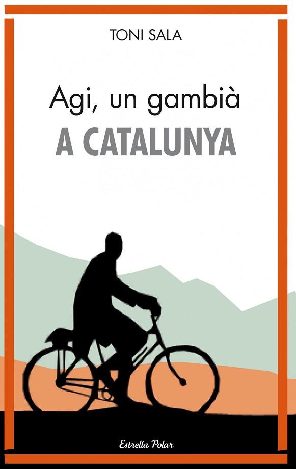 AGI,UN GAMBIÀ A CATALUNYA | 9788415697848 | SALA,TONI | Llibreria Geli - Llibreria Online de Girona - Comprar llibres en català i castellà
