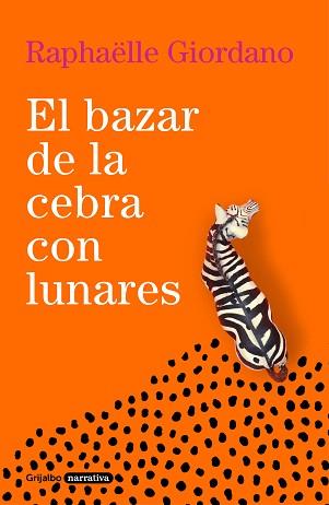 EL BAZAR DE LA CEBRA CON LUNARES | 9788425360961 | GIORDANO, RAPHAËLLE | Llibreria Geli - Llibreria Online de Girona - Comprar llibres en català i castellà