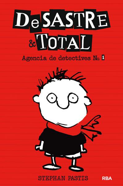 DESASTRE & TOTAL.AGENCIA DE DETECTIVES | 9788427204041 | PASTIS,STEPHEN | Llibreria Geli - Llibreria Online de Girona - Comprar llibres en català i castellà