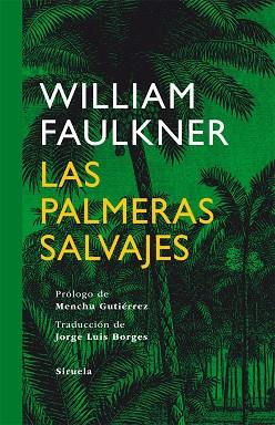 LAS PALMERAS SALVAJES | 9788498414622 | FAULKNER,WILLIAM | Libreria Geli - Librería Online de Girona - Comprar libros en catalán y castellano