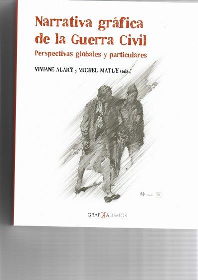 NARRATIVA GRÁFICA DE LA GUERRA CIVIL | 9788497739900 | V.V.A.A. | Llibreria Geli - Llibreria Online de Girona - Comprar llibres en català i castellà