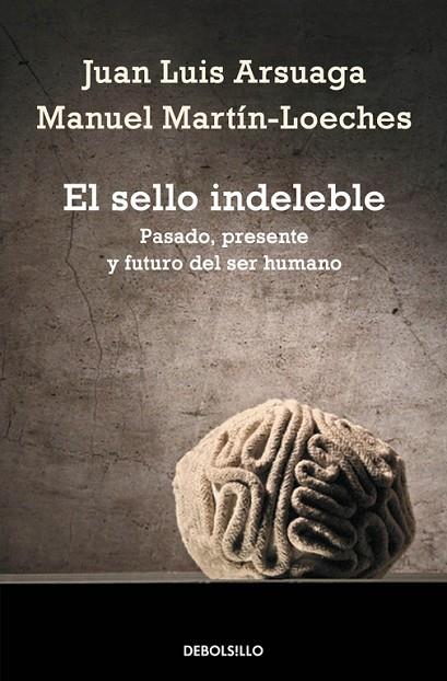 EL SELLO INDELEBLE | 9788490328019 | ARSUAGA,JUAN LUIS/MARTIN-LOECHES,MANUEL | Llibreria Geli - Llibreria Online de Girona - Comprar llibres en català i castellà