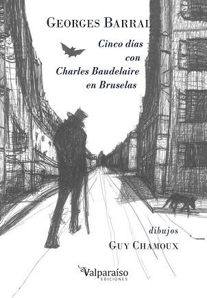 CINCO DÍAS CON CHARLES BAUDELAIRE EN BRUSELAS | 9788418694592 | BARRAL,GEORGES | Llibreria Geli - Llibreria Online de Girona - Comprar llibres en català i castellà