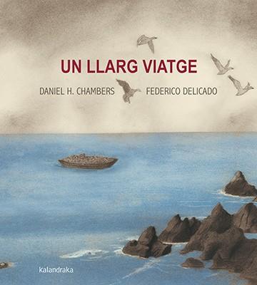 UN LLARG VIATGE | 9788416804566 | HERNÁNDEZ,DANIEL H./DELICADO,FEDERICO | Llibreria Geli - Llibreria Online de Girona - Comprar llibres en català i castellà