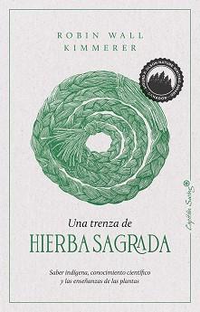 UNA TRENZA DE HIERBA SAGRADA | 9788412281743 | WALL KIMMERER,ROBIN | Llibreria Geli - Llibreria Online de Girona - Comprar llibres en català i castellà