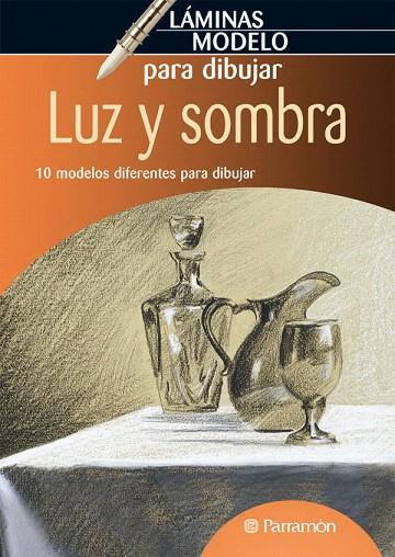 LUZ Y SOMBRAS.10 MODELOS DIFERENTES PARA DIBUJAR | 9788434236561 | EQUIPO PARRAMON | Llibreria Geli - Llibreria Online de Girona - Comprar llibres en català i castellà