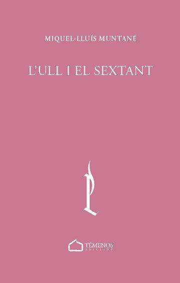 L'ULL I EL SEXTANT | 9788412731736 | MUNTANÉ SICART,MIQUEL-LLUÍS | Llibreria Geli - Llibreria Online de Girona - Comprar llibres en català i castellà