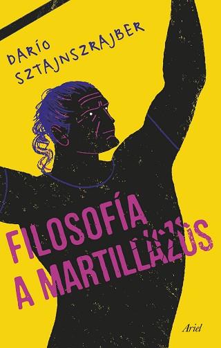 FILOSOFÍA A MARTILLAZOS | 9788434432291 | SZTAJNSZRAJBER, DARÍO | Llibreria Geli - Llibreria Online de Girona - Comprar llibres en català i castellà