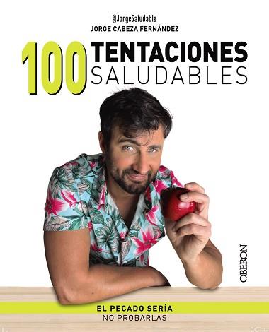 100 TENTACIONES SALUDABLES | 9788441548831 | CABEZA,JORGE | Llibreria Geli - Llibreria Online de Girona - Comprar llibres en català i castellà