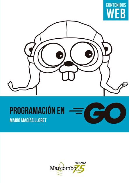 PROGRAMACIÓN EN GO | 9788426732330 | MACÍAS LLORET,MARIO | Llibreria Geli - Llibreria Online de Girona - Comprar llibres en català i castellà