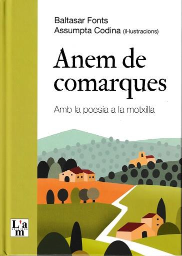 ANEM DE COMARQUES AMB LA POESIA A LA MOTXILLA | 9788412636284 | FONTS,BALTASAR | Llibreria Geli - Llibreria Online de Girona - Comprar llibres en català i castellà