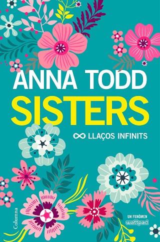 SISTERS.LLAÇOS INFINITS | 9788466423267 | TODD,ANNA | Llibreria Geli - Llibreria Online de Girona - Comprar llibres en català i castellà
