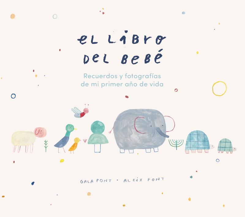 EL LIBRO DEL BEBÉ | 9788418538018 | PONT,GALA/FONT,ALEIX | Llibreria Geli - Llibreria Online de Girona - Comprar llibres en català i castellà