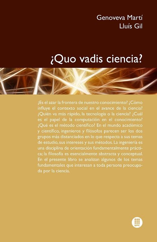 QUO VADIS CIENCIA? | 9788498805741 | MARTÍ,GENOVEVA/GIL,LLUÍS | Llibreria Geli - Llibreria Online de Girona - Comprar llibres en català i castellà