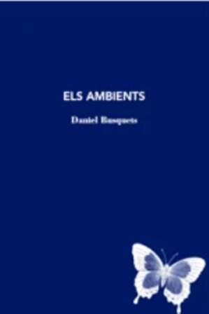 ELS AMBIENTS | 9788412077247 | BUSQUETS,DANIEL | Llibreria Geli - Llibreria Online de Girona - Comprar llibres en català i castellà