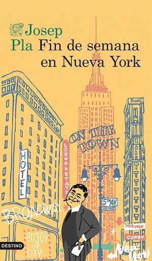 FIN DE SEMANA EN NUEVA YORK | 9788423350773 | PLA,JOSEP | Llibreria Geli - Llibreria Online de Girona - Comprar llibres en català i castellà
